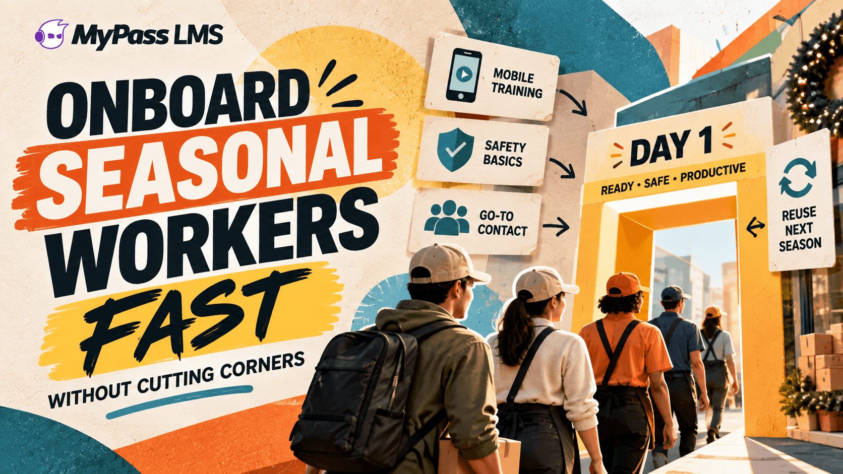 How to Onboard Seasonal Workers Fast, Without Cutting Corners